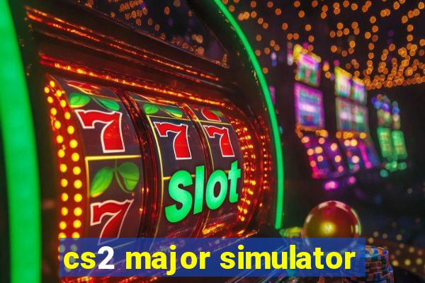 cs2 major simulator